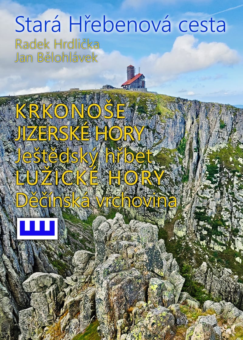 Obálka průvodce Stará Hřebenová cesta - Krkonoše, Jizerská hornatina, Lužické hory a Děčínská vrchovina
